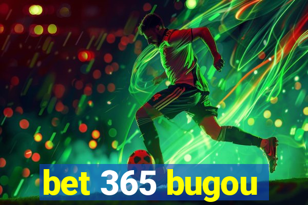 bet 365 bugou